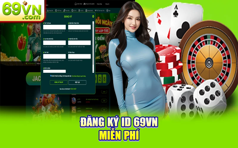 Link Đăng Ký 69VN | Thưởng 888K Game Ảo Mà Kiếm Tiền Thật 35 Đăng ký ID 69VN miễn phí
