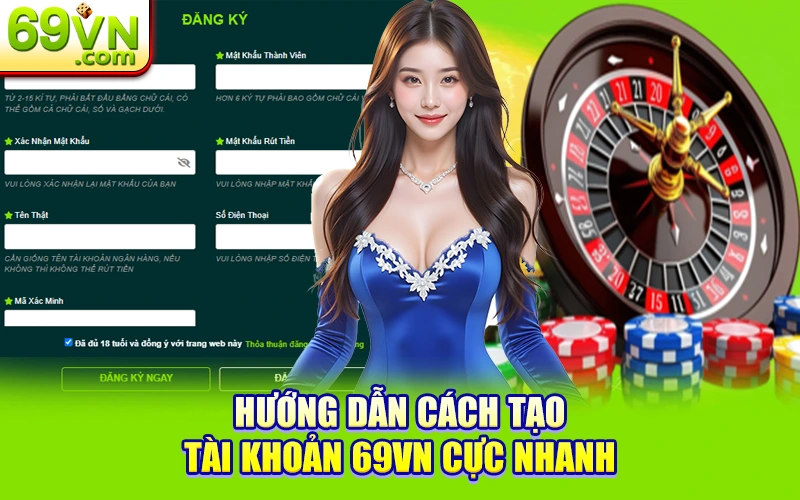 Hướng Dẫn Đăng Ký 69VN Siêu Nhanh Và Dễ Dàng 1 Hướng dẫn cách tạo tài khoản 69VN cực nhanh